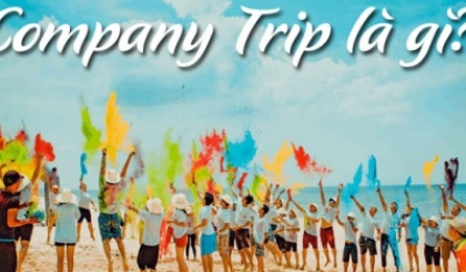 Tại sao doanh nghiệp cần tổ chức Company Trip?